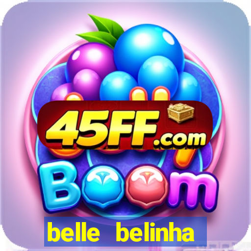 belle belinha videos vazados